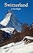 Switzerland (A Travelogue -...