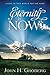 Eternity Is Now by John H. Groberg