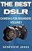 The Best DSLR Cameras For Beginners: Volume 1