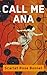 Call Me Ana (The Legrand #1)