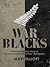 War Blacks: The extraordinary story of New Zealand's WWI All Blacks