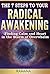 The 7 Steps to Your Radical Awakening: Finding the Calm in the Storm of Overwhelm.