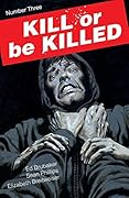 Kill or be Killed #3