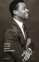 Musta tulee isona valkoinen (Hardcover)