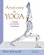 Anatomy and Yoga: A Guide for Teachers and Students