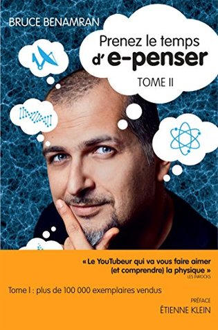 Prenez le temps d'e-penser : tome II (Kindle Edition)