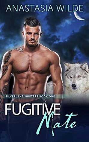 Fugitive Mate (Silverlake Shifters, #1)