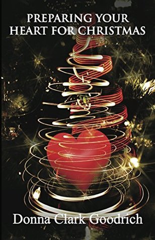 Preparing Your Heart for Christmas - An Advent Devotional (Kindle Edition)