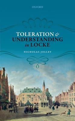Toleration and Understanding in Locke (Hardcover)