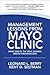 Management Lessons from Mayo Clinic: Inside One of the World's Most Admired Service Organizations