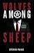 Wolves Among Sheep: A Novel Introducing U.S. Marshal Jack Monroe