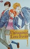 Unrequited Love Fever vol. 1 of 2 Unrequited Love Fever vol. 1 of 2