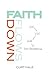 Faith Flows Down