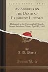 an-address-on-the-death-of-president-lincoln-delivered-in-the-universalist-church-north-attleboro-ma