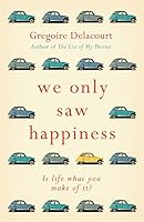 We Only Saw Happiness