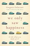 We Only Saw Happi...