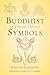 Buddhist Symbols in Tibetan Culture: An Investigation of the Nine Best-Known Groups of Symbols (Wisdom Advanced Book - Blue Series)