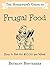 The Housewife's Guide to Frugal Food by Bethany Bontrager