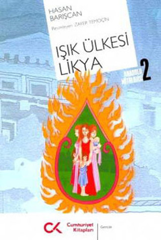 Işık Ülkesi Likya - Anadolu Mitolojisi 2