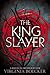 The King Slayer (The Witch Hunter, 2)