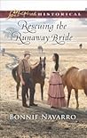 Rescuing the Runaway Bride (Love Inspired Historical)