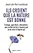 Ils croient que la nature est bonne: Écologie, agriculture, alimentation : pour arrêter de dire n'importe quoi et de croire n'importe qui (Hors collection) (French Edition)