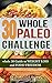 30 Whole Paleo Challenge - Weigh Loss - Body Transformation i... by Elizabeth Vine