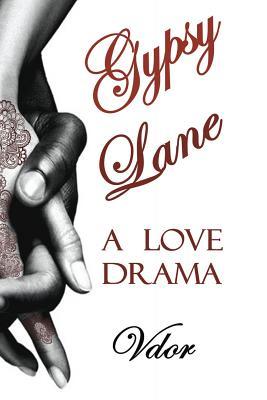Gypsy Lane: A Love Drama