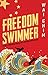 Freedom Swimmer by Wai Chim