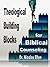 Theological Building Blocks for Biblical Counseling by Nicolas Ellen