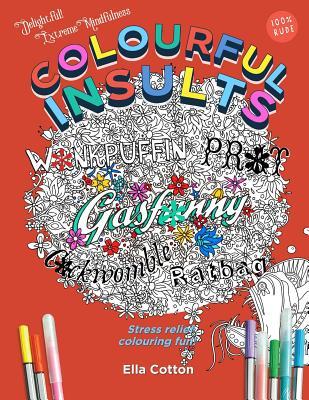 Colourful Insults: Stress Relief Adult Colouring Fun