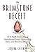 The Brimstone Deceit: An In...