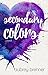 Secondary Colors by Aubrey Brenner