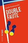 Double faute by Isabelle Pandazopoulos