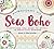 Sew Boho: Everything You Need To Create Boho Chic Designs