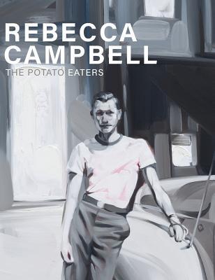 Rebecca Campbell: The Potato Eaters