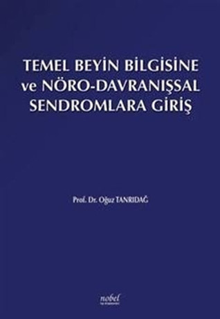Temel Beyin Bilgisine ve Nöro-Davranışsal Sendromlara Giriş