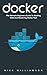 Docker: The Ultimate Beginn...