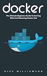 Docker: The Ultim...