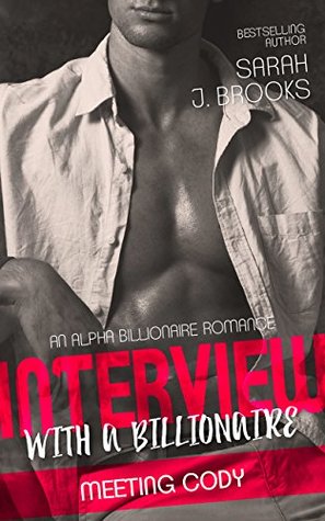 Meeting Cody (Interview with a Billionaire #1)