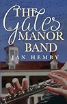 The Gates Manor Band by Jan Hemby The Gates Manor Band by Jan Hemby