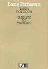 Tarih Kötüdür - İmzasız El Yazıları Tarih Kötüdür - İmzasız El Yazıları