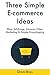 3 Simple E-Commerce Ideas: ...