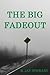 The Big Fadeout