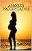 Amores Precipitados (Spanish Edition)
