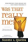 Book cover for Was That Really Me?: How Everyday Stress Brings Out Our Hidden Personality