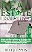 Real Estate Investing: Simple and Effective Strategies for finding Ugly duckling Houses and turning them into Beautiful, Evergreen Wealth-producing Swans (Real Estate Investing Strategies Book 2)