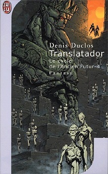 Le Cycle de l'ancier futur, tome 4 : Translatador