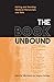 The Book Unbound: Editing and Reading Medieval Manuscripts and Texts (Studies in Book and Print Culture)