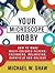 Your Microscope Hobby: How ...